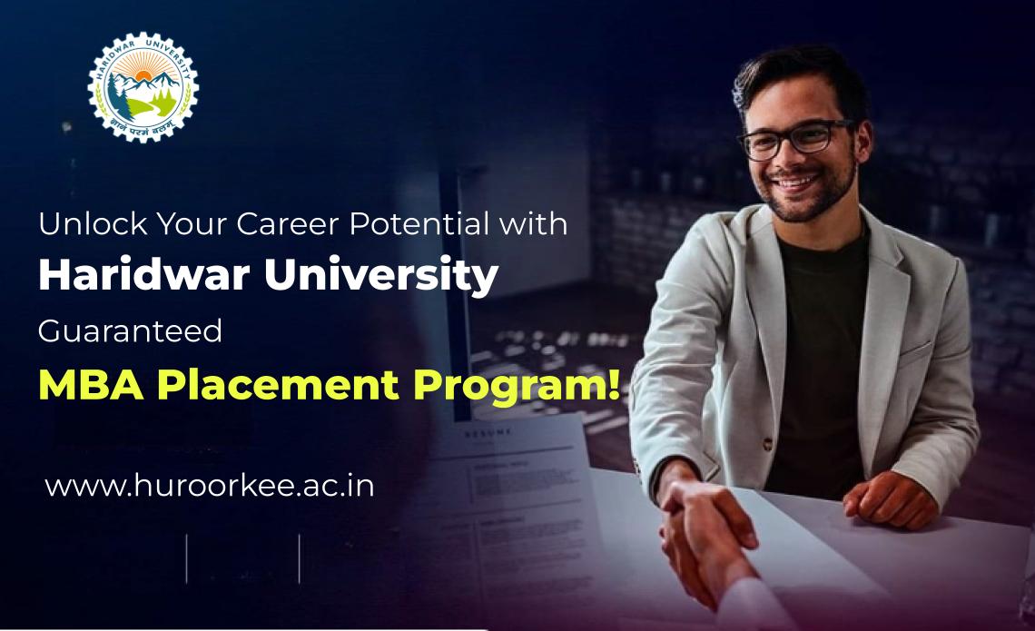 Unlock Your Career Potential with Haridwar University Guaranteed MBA Placement Program!