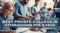 Best Private College in Uttarakhand for B.Tech